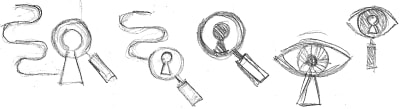 sketched of an eye, a keyhole and a magnifying glass that came to mind as suitable subjects to use in the illustration